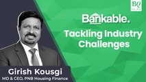 PNB Housing Finance’s Girish Kousgi On Industry Challenges | Bankable