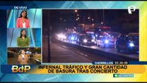 Infernal tráfico y gran cantidad de basura tras concierto en Chorrillos