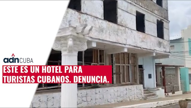 Este es un hotel para turistas cubanos. Denuncia