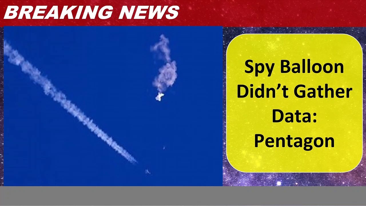 Spy Balloon Didn’t Gather Data: Pentagon