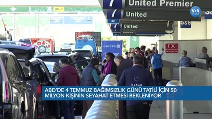 ABD’de 4 Temmuz tatili için 50 milyon kişinin seyahat etmesi bekleniyor