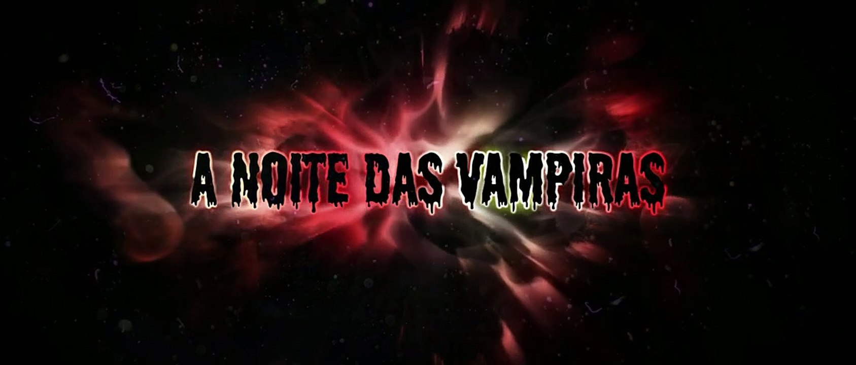 Trailer “A Noite das Vampiras”.