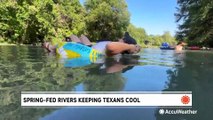Spring-fed rivers keep Texans cool during heat waves