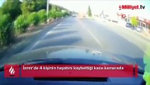 İzmir’de 4 kişinin hayatını kaybettiği kaza kamerada