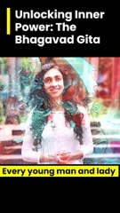 unlocking inner power_ the bhagavad gita