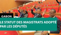 [#Reportage] #Gabon : le Statut des magistrats adopté par les députés