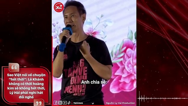 Sao Việt nói về chuyện “hết thời”: Lê Khánh không có thời hoàng kim sẽ không hết thời, Lý Hải phải nghỉ hát đổi nghề