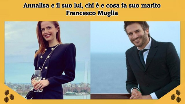 Annalisa e il suo lui, chi è e cosa fa suo marito Francesco Muglia