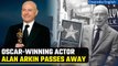 Alan Arkin, Oscar-winning actor, passes away at 89 | Oneindia News