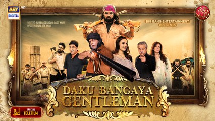 Daku Bangaya Gentleman | Eid Special Telefilm | ARY Digital
