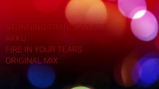 Akku - Fire In Your Tears (Original Mix)