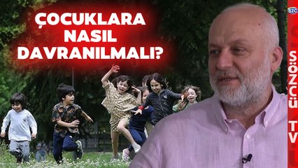 Çocuklara Nasıl Davranılmalı? Kemal Sayar'dan Ebeveynlere Önemli Tavsiyeler