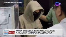 Awra Briguela, pansamantalang nakalaya matapos magpiyansa | GMA Integrated News Bulletin