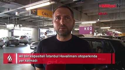40 bin kapasiteli İstanbul Havalimanı otoparkında yer kalmadı