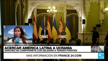 Informe desde Kiev: presidente español se compromete a acercar a América Latina y Ucrania