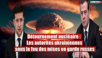 Détournement nucléaire : Les autorités ukrainiennes sous le feu des mises en garde russes