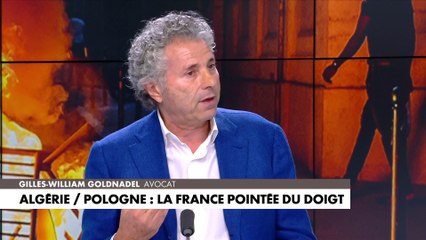 Gilles-William Goldnadel : «C'est d'une folle indécence de la part du gouvernement algérien»