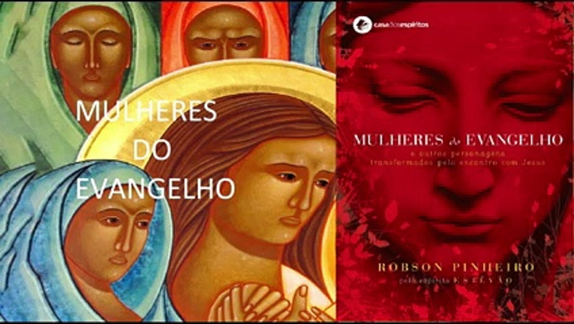 Mulheres do Evangelho (2/2 Parte) Áudio Livro