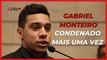 EX-VEREADOR GABRIEL MONTEIRO é CONDENADO NOVAMENTE pela JUSTIÇA do RIO