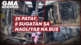 25 patay, 8 sugatan sa nagliyab na bus | GMA News Feed