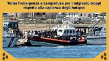 Torna l'emergenza a Lampedusa per i migranti, troppi rispetto alla capienza degli hotspot