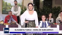 Elisabeta Turcu - Hora de sub Carpati (Cantec din suflet de roman - ETNO TV - 30.06.2023)