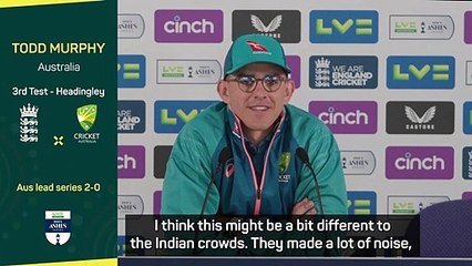 Murphy expecting hostile England crowd as Ashes resumes