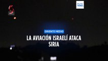 Israel lleva a cabo ataques aéreos contra Siria, muy cerca de la ciudad de Homs