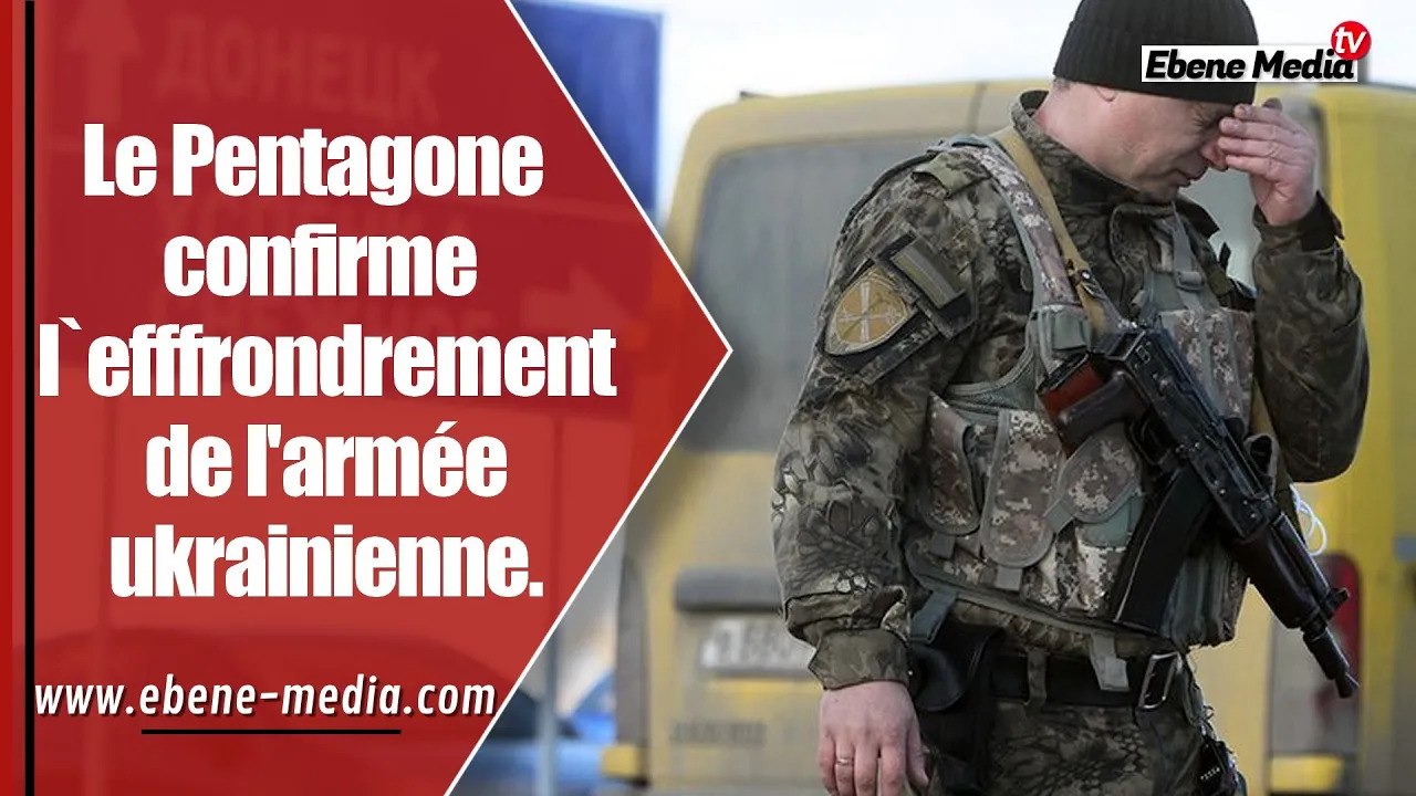 Pentagone annonce la défaite des forces ukrainienne contre la Russie.