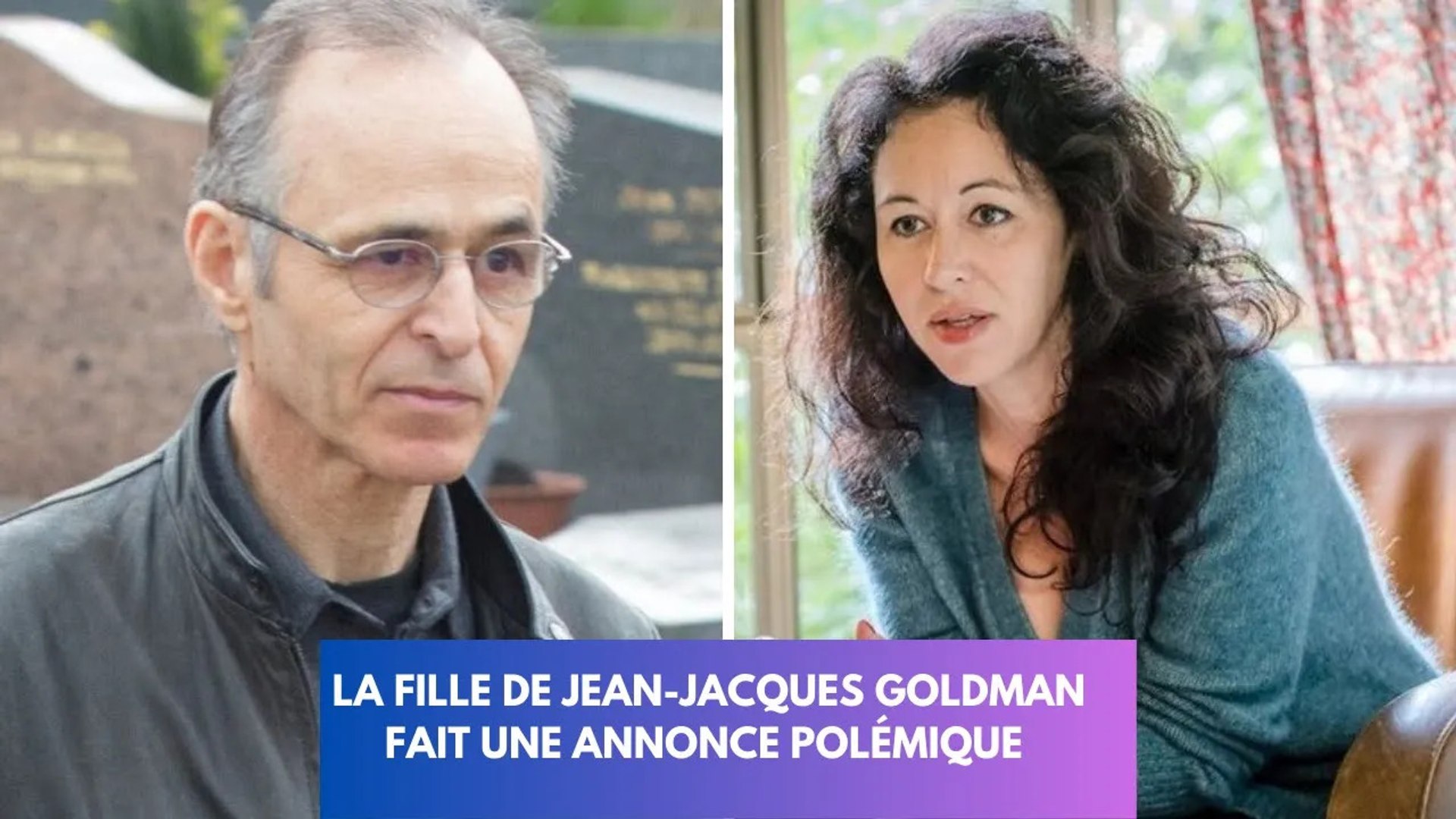 Jean-Jacques Goldman mal en point : Sa fille au cœur d'une polémique -  Vidéo Dailymotion