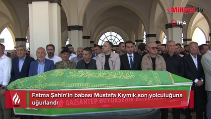 Fatma Şahin'in babası, son yolculuğuna uğurlandı