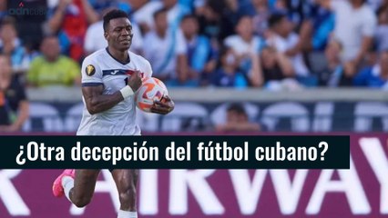 Cuba eliminada de Copa Oro ¿Otra decepción del fútbol cubano?