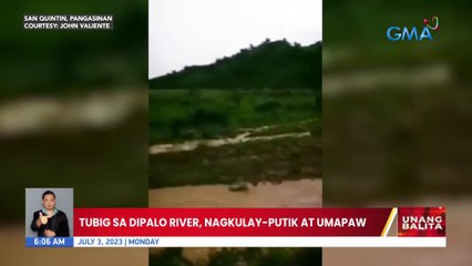 Tubig sa Dipalo River, nagkulay-putik at umapaw | UB