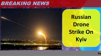 Russian Drone Strike On Kyiv