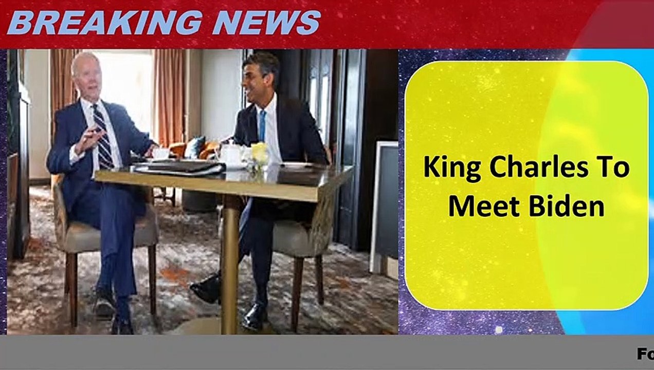 King Charles To Meet Biden