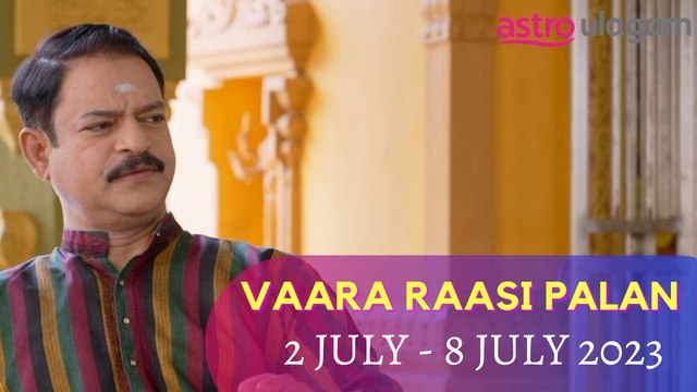 Vaara Raasipalan I 2nd July 2023- 8th July 2023