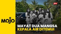 Mayat mangsa lemas tragedi kepala air dibawa ke HSNZ