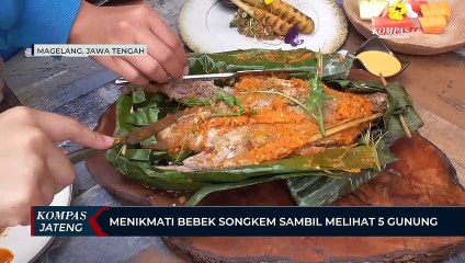 Menikmati Bebek Songkem Sambil Melihat 5 Gunung