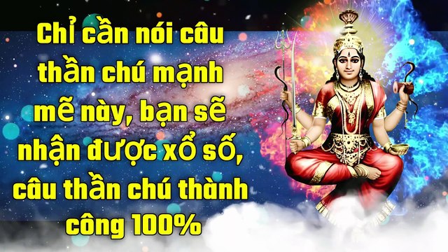 Chỉ cần nói câu thần chú mạnh mẽ này, bạn sẽ nhận được xổ số, câu thần chú thành công 100%