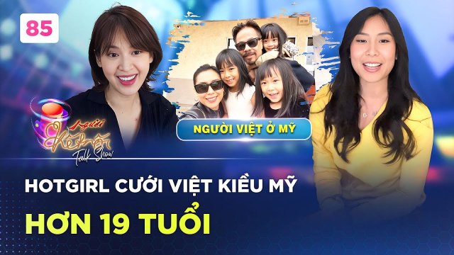 Người Kết Nối 85 Hotgirl lấy chồng Việt Kiều Mỹ hơn 19 tuổi liên tiếp sinh liền 3 con