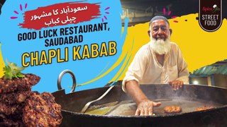 Chapli Kabab | Street Food | Good Luck Restaurant Saudabad | Spicejin