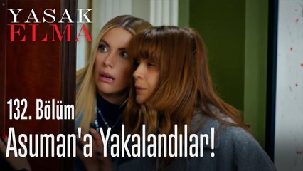 Asuman'a yakalandılar! - Yasak Elma 132. Bölüm