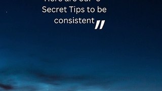 Most important 5 secret tips to be consistent for extreme Success #shortsvideo #dailymotion#viralvideos