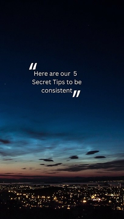 Most important 5 secret tips to be consistent for extreme Success #shortsvideo #dailymotion#viralvideos