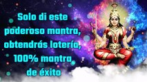 Solo di este poderoso mantra, obtendrás lotería, 100% mantra de éxito