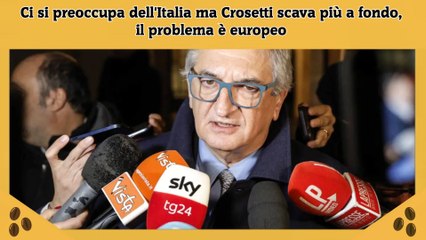 Ci si preoccupa dell'Italia ma Crosetti scava più a fondo, il problema è europeo