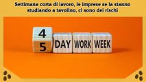 Settimana corta di lavoro, le imprese se la stanno studiando a tavolino, ci sono dei rischi