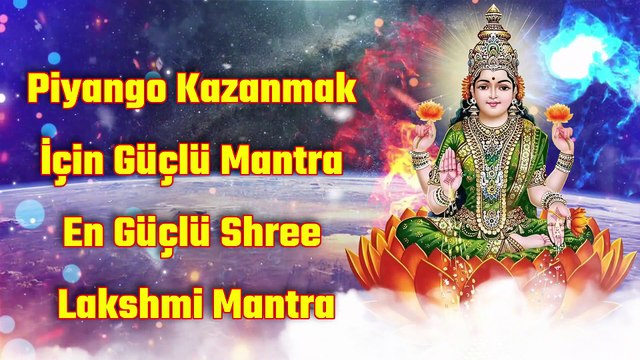 Piyango Kazanmak İçin Güçlü Mantra - En Güçlü Shree Lakshmi Mantra