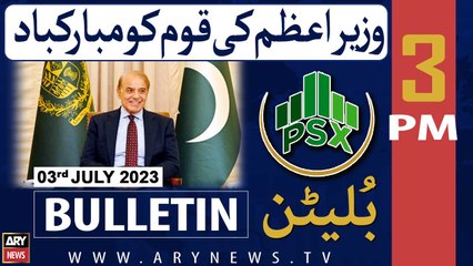 ARY News 3 PM Bulletin |    | 3rd July 2023