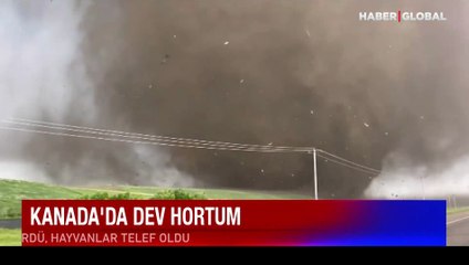 Kanada'da çıkan devasa hortum şoke etti!